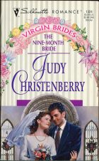 The Nine-Month Bride. Judy Christenberry (Джуди Кристенберри)