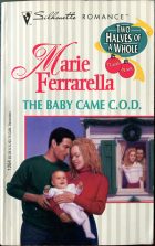 The baby Came C.O.D.. Marie Ferrarella (Мари Феррарелла)