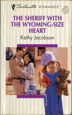 The Sheriff With the Wyoming-Size Heart. Kathy Jacobson (Кэти Джейкобсон)