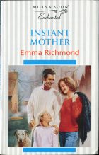 Instant Mother. Emma Richmond (Эмма Ричмонд)