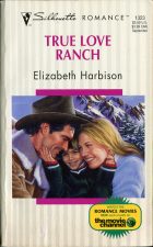 True Love Ranch. Elizabeth Harbison (Элизабет Харбисон)