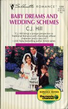 Baby Dreams and Wedding Schemes. C. J. Hill (С. Дж. Хилл)