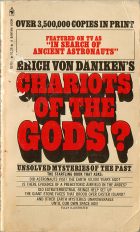 Chariots of the Gods?. Erich Von Daniken