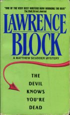 The Devil Knows You're Dead. Lawrence Block