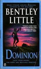 Dominion. Bentley Little (Бентли Литтл)