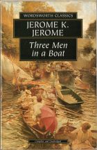 Three Men in a Boat. Jerome K. Jerome