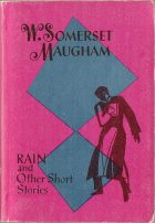 Rain and Other Short Stories. W. Somerset Maugham (У. Сомерсет Моэм)