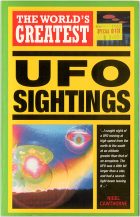 The World's Greatest UFO Sightings. Nigel Cawthorne