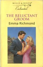 The Reluctant Groom. Emma Richmond (Эмма Ричмонд)