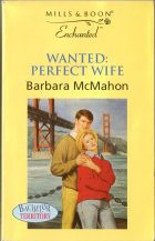 Wanted: Perfect Wife. Barbara McMahon (Барбара Макмаон)