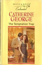 The Temptation Trap. Catherine George (Кэтрин Джордж)