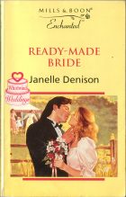 Ready-made Bride. Janelle Denison (Джанель Денисон)