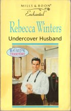 Undercover Husband. Rebecca Winters (Ребекка Уинтерз)