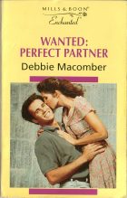 Wanted: Perfect Partner. Debbie Macomber (Дебби Мэкомбер)