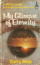 My Glimpse of Eternity. Betty Malz