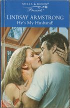 He's My Husband!. Lindsay Armsrong (Линдсей Армстронг)