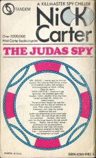Nick Carter: The Judas Spy. William L. Rhodes