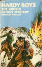 Hardy Boys: The Arctic Patrol Mystery. Franklin W. Dixon