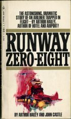 Runway Zero-Eight. Arthur Hailey (Артур Хейли), John Castle (Джон Кэсл)