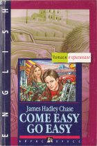 Come Easy - Go Easy. James Hadley Chase ( Джеймс Хедли Чейз)
