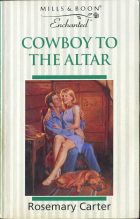 Cowboy to the Altar. Rosemary Carter (Розмари Картер)