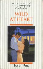 Wild at Heart. Susan Fox (Сьюзен Фокс)