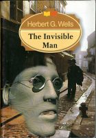 The Invisible Man. Herbert G. Wells (Герберт Уэллс)