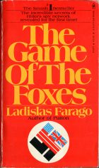 The Game of the Foxes. Ladislas Farago (Ладислас Фараго)