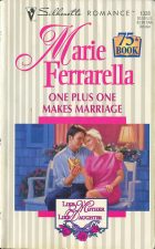 One Plus One Makes Marriage. Marie Ferrarella (Мари Феррарелла)
