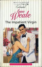 The Impatient Virgin. Anne Weale (Энн Уил)