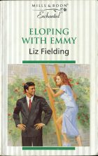Eloping With Emmy. Liz Fielding (Лиз Филдинг)