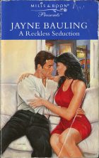 A Reckless Seduction. Jayne Bauling (Джейн Болинг)