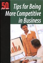 Tips for Being More Competitive in Business. Greg Lackner