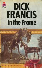 In the Frame. Dick Francis (Дик Фрэнсис)