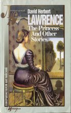The Princess And Other Stories. David Herbert Lawrence (Дэвид Герберт Лоуренс)