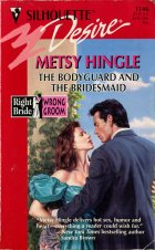 The Bodyguard and the Bridesmaid. Metsy Hingle (Хингл Метси)