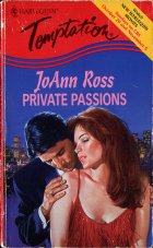 Private Passions. JoAnn Ross (Джоу Энн Росс)