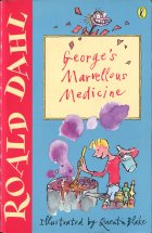 George's Marvellous Medicine. Roald Dahl (Роальд Даль)