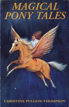 Magical Pony Tales. Christine Pullein-Thompson