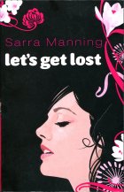 Let's Get Lost. Sarra Manning