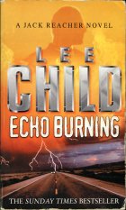 Echo Burning. Lee Child (Ли Чайлд)