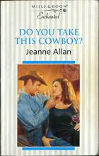 Do You Take This Cowboy?. Jeanne Allan ( Жанна Аллан)