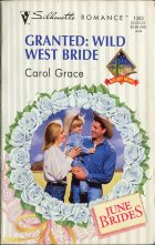 Granted: Wild West Bride. Carol Grace (Кэрол Грейс)