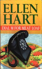 Dial M for Meat Loaf. Ellen Hart